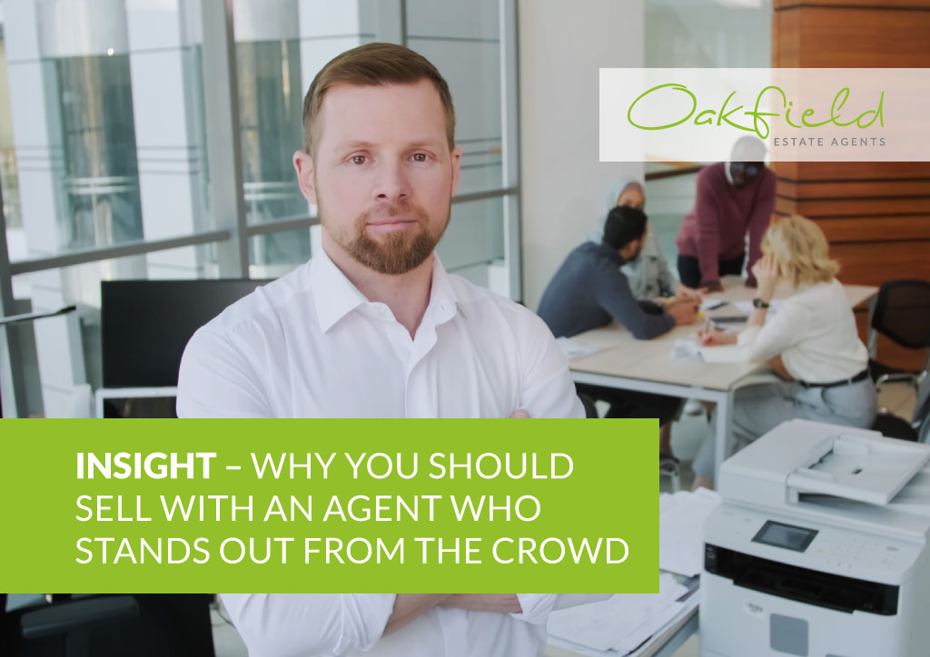 Insight – why you should sell with an agent who stands out from the crowd