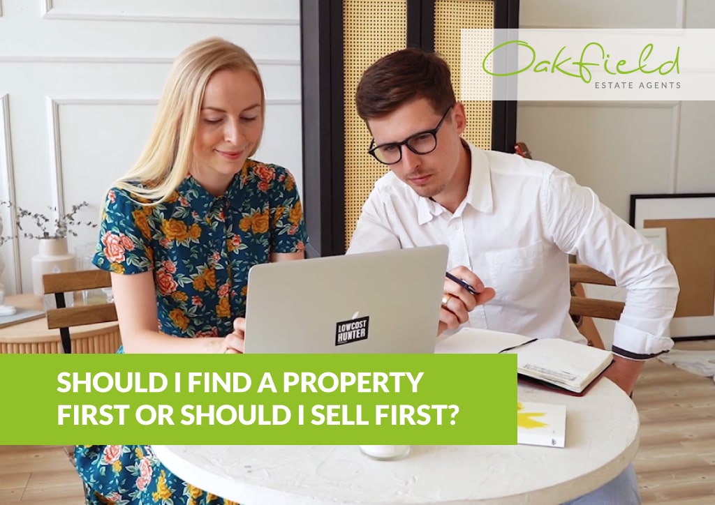 Should I find a property first or should I sell first?