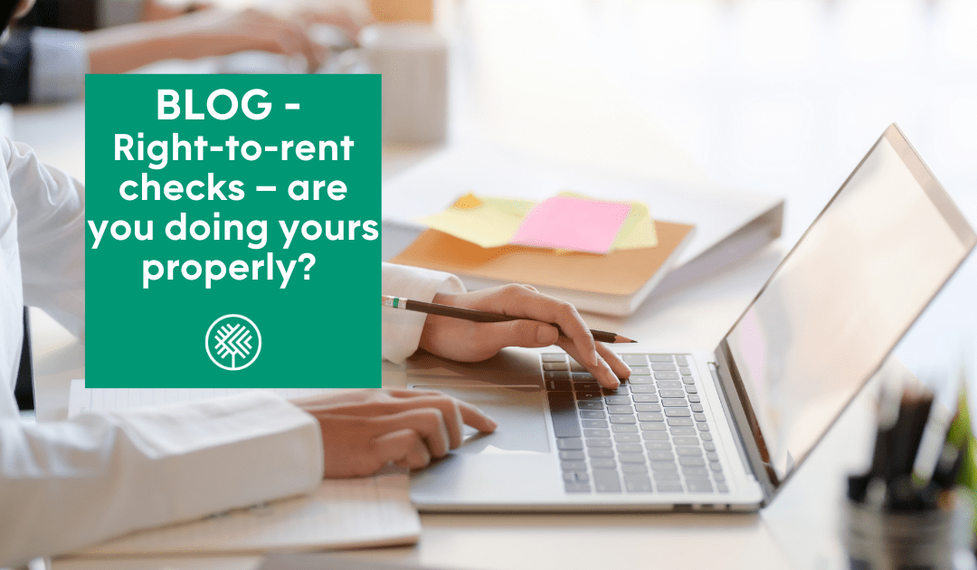 Right-to-rent checks – are you doing yours properly?