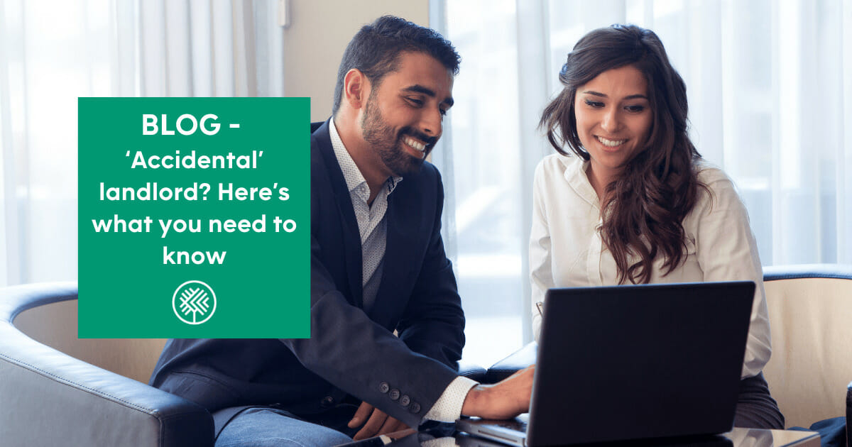 ‘Accidental’ landlord? Here’s what you need to know