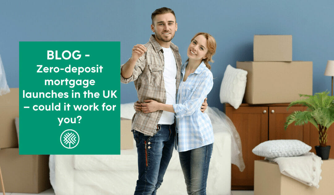 Zero-deposit mortgage launches in the UK – could it work for you?
