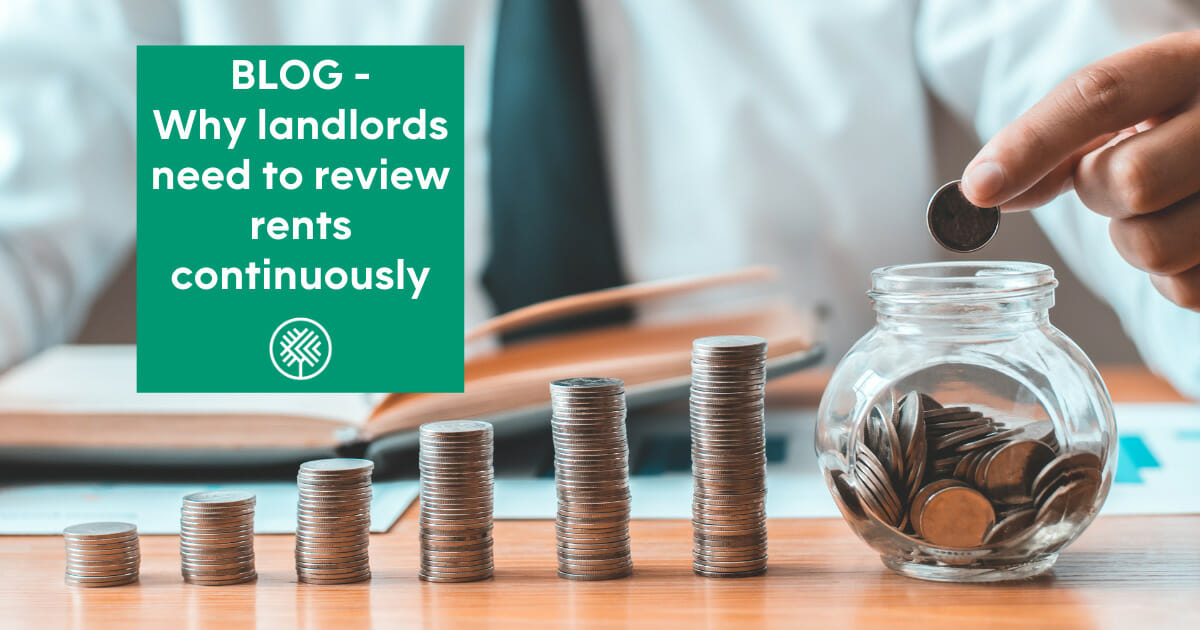 Why landlords need to review rents continuously