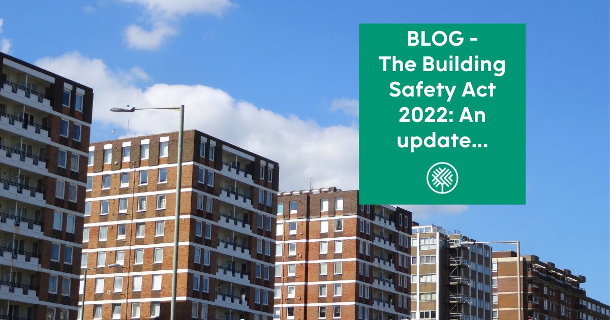 The Building Safety Act 2022: An update…