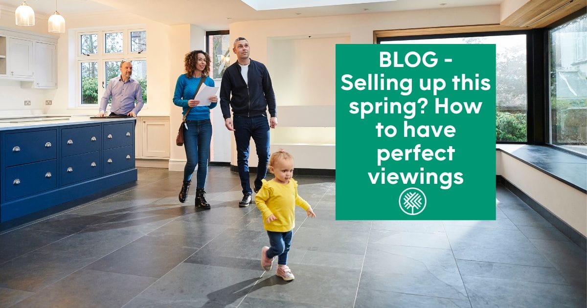 Selling up this spring? How to have perfect viewings