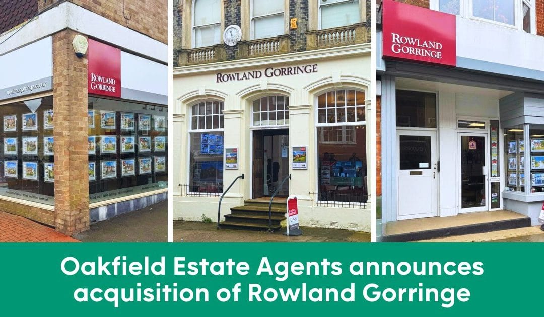 Oakfield Estate Agents announces acquisition of Rowland Gorringe