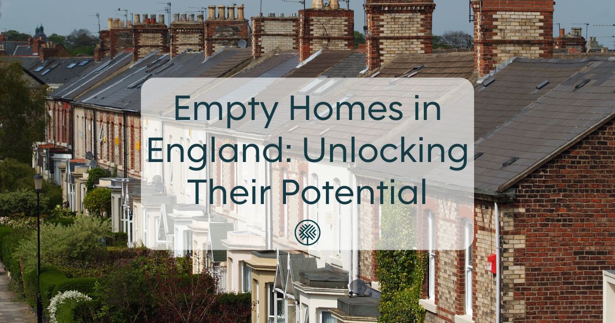 Empty Homes in England: Unlocking Their Potential