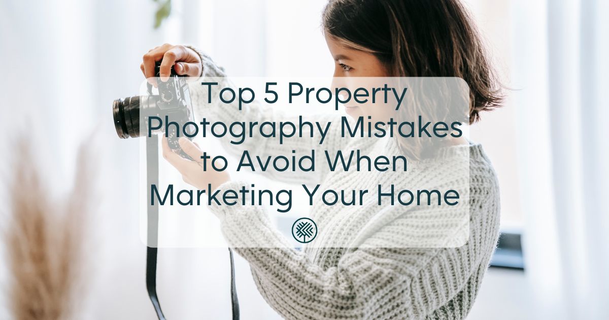 Top 5 Property Photography Mistakes to Avoid When Marketing Your Home