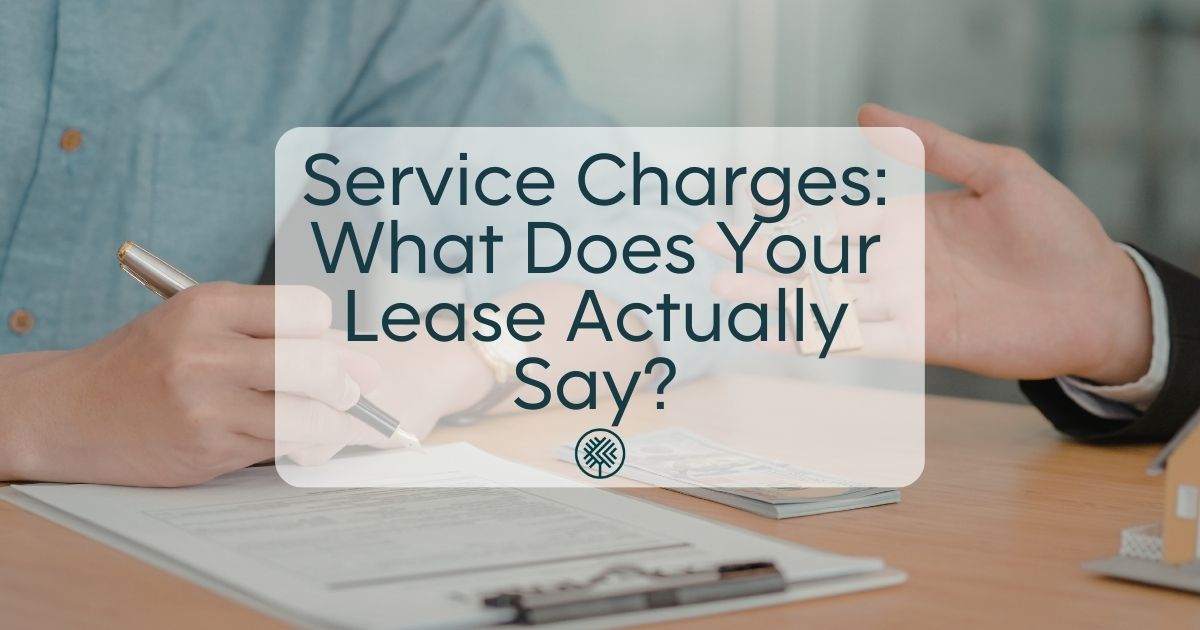 Service Charges: What Does Your Lease Actually Say?