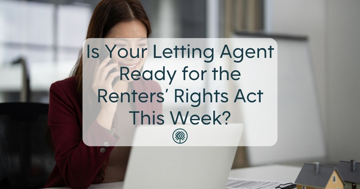 Is Your Letting Agent Ready for the Renters’ Rights Act This Week?