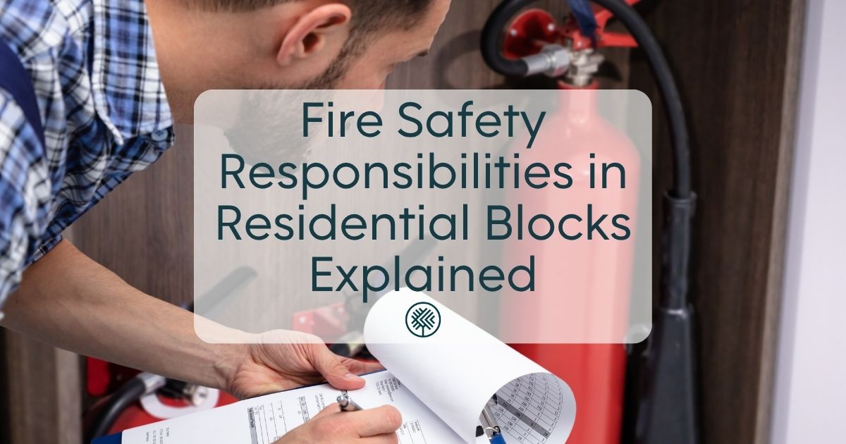 Fire Safety Responsibilities in Residential Blocks Explained