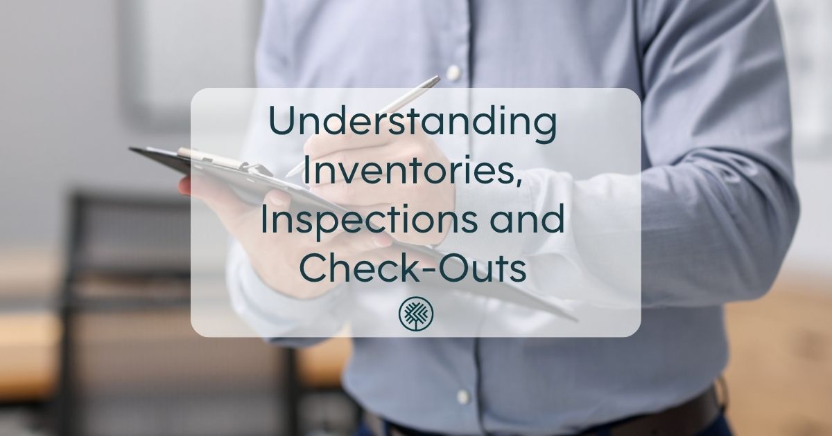 Understanding Inventories, Inspections and Check-Outs