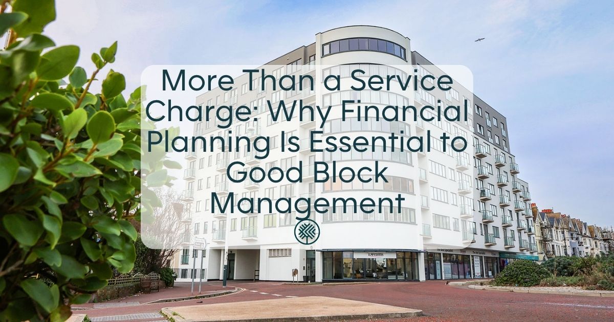 More Than a Service Charge: Why Financial Planning Is Essential to Good Block Management