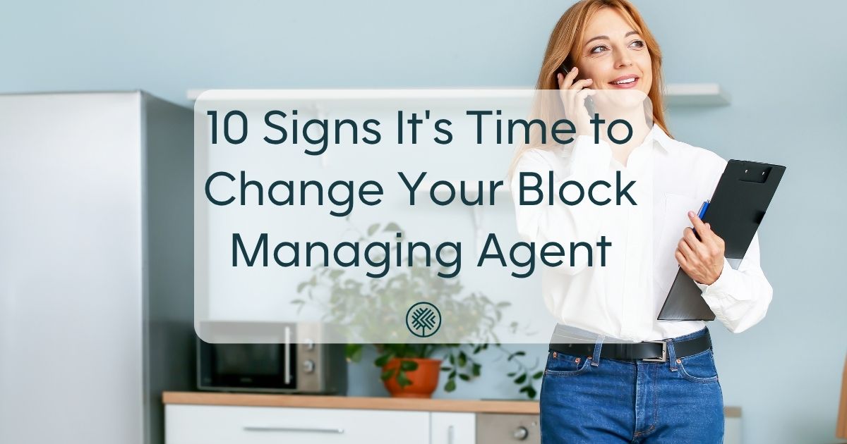 10 Signs It’s Time to Change Your Block Managing Agent