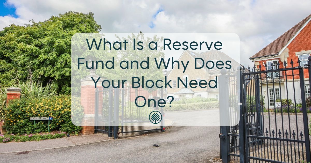 What Is a Reserve Fund and Why Does Your Block Need One?